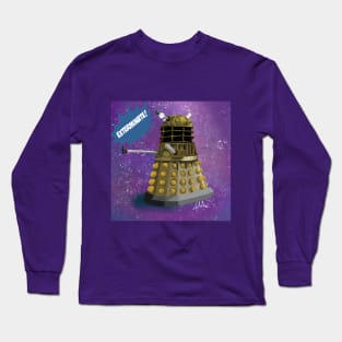 Exterminate! Long Sleeve T-Shirt